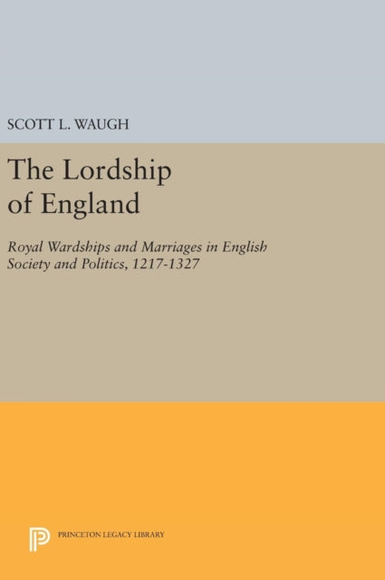 Book cover of: Lordship of England. By: Scott L. Waugh