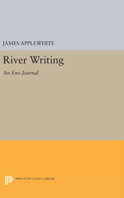 Book cover of: River Writing. By: James Applewhite