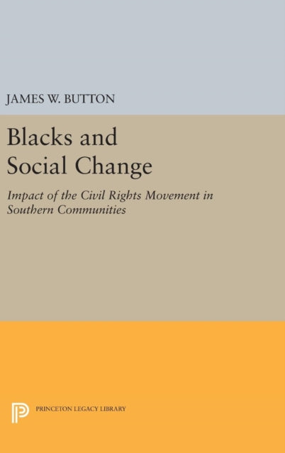Book cover of: Blacks and Social Change. By: James W. Button