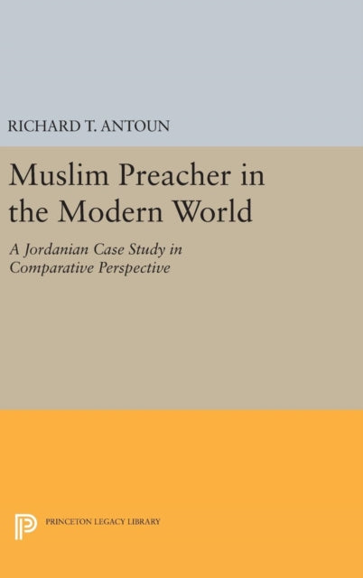 Book cover of: Muslim Preacher in the Modern World. By: Richard T. Antoun