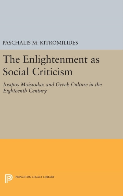 Book cover of: Enlightenment as Social Criticism. By: Paschalis M. Kitromilides