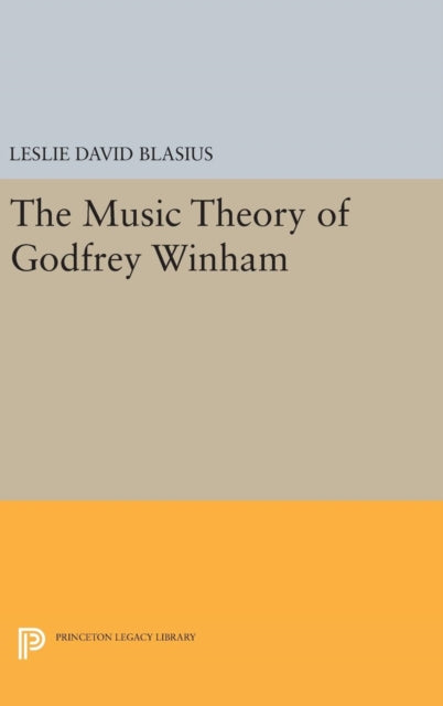 Book cover of: Music Theory of Godfrey Winham. By: Leslie David Blasius