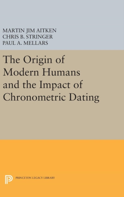 Book cover of: Origin of Modern Humans and the Impact of Chronometric Dating. By: Martin Jim Aitken