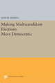 Book cover of: Making Multicandidate Elections More Democratic. By: Samuel Merrill