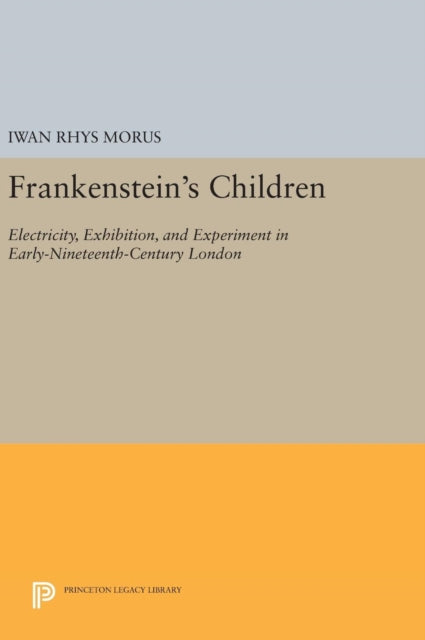 Book cover of: Frankenstein's Children. By: Iwan Rhys Morus
