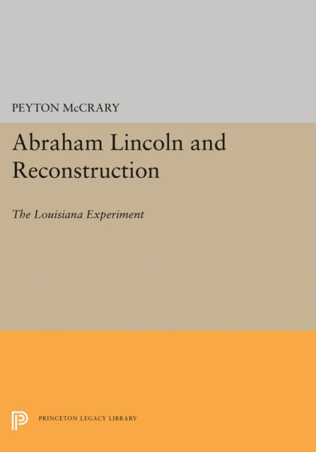 Book cover of: Abraham Lincoln and Reconstruction. By: Peyton McCrary