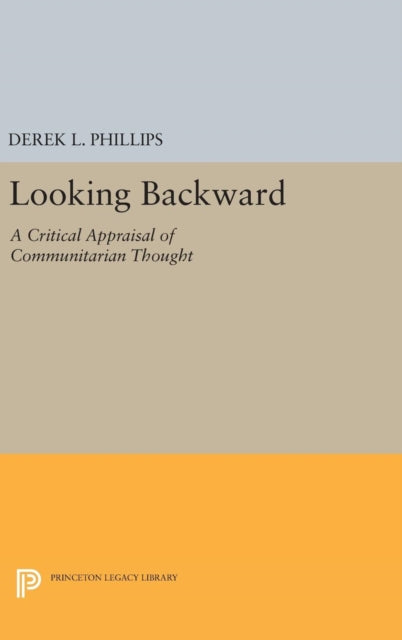 Book cover of: Looking Backward. By: Derek L. Phillips