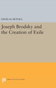 Book cover of: Joseph Brodsky and the Creation of Exile. By: David M. Bethea