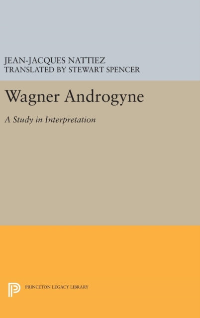 Book cover of: Wagner Androgyne. By: Jean-Jacques Nattiez