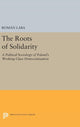 Book cover of: Roots of Solidarity. By: Roman Laba