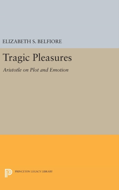 Book cover of: Tragic Pleasures. By: Elizabeth S. Belfiore