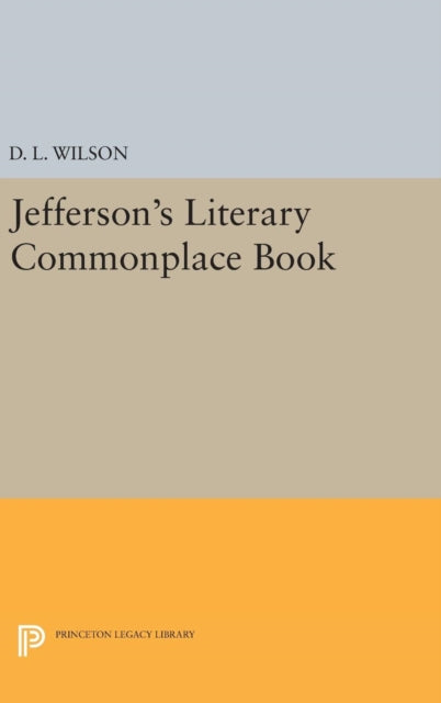 Book cover of: Jefferson's Literary Commonplace Book. By: D. L. Wilson