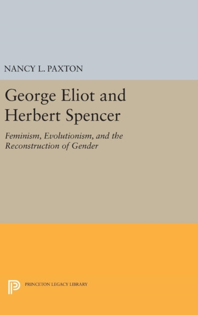 Book cover of: George Eliot and Herbert Spencer. By: Nancy L. Paxton
