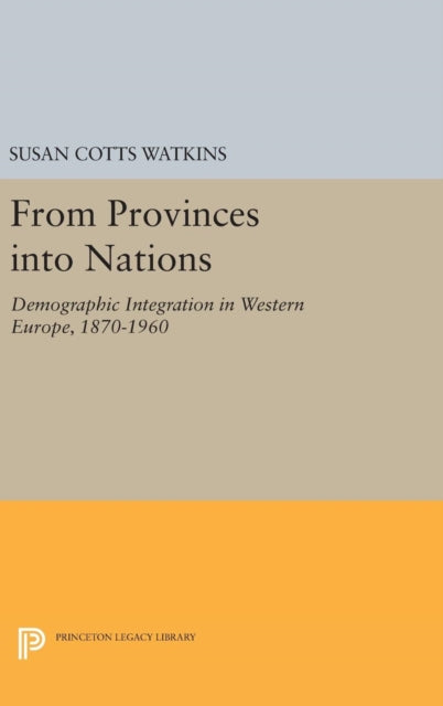 Book cover of: From Provinces into Nations. By: Susan Cotts Watkins