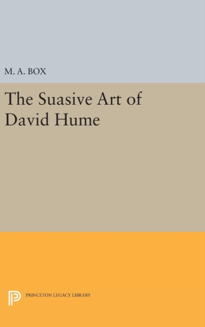 Book cover of: Suasive Art of David Hume. By: M. A. Box