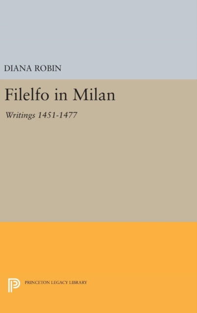 Book cover of: Filelfo in Milan. By: Diana Robin