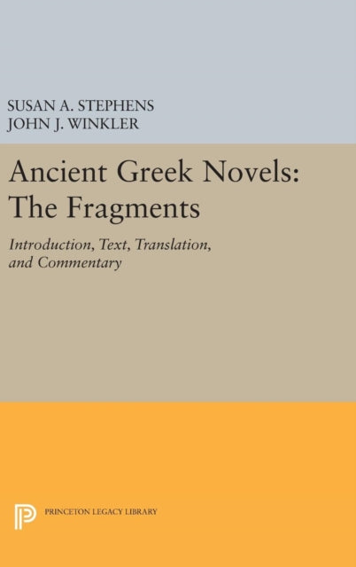 Book cover of: Ancient Greek Novels. By: Susan A. Stephens