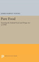 Book cover of: Pure Food. By: James Harvey Young
