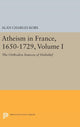 Book cover of: Atheism in France, 1650-1729, Volume I. By: Alan Charles Kors