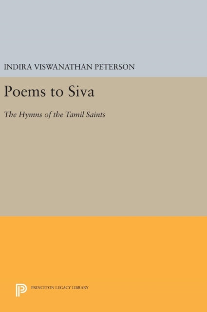 Book cover of: Poems to Siva. By: Indira Viswanathan Peterson
