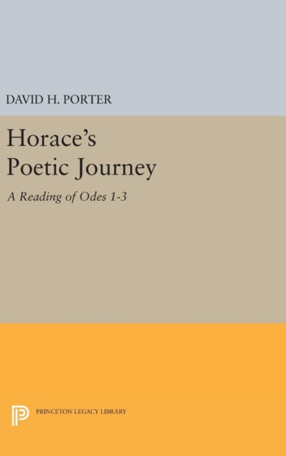 Book cover of: Horace's Poetic Journey. By: David H. Porter