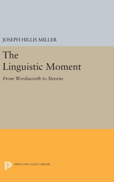 Book cover of: Linguistic Moment. By: Joseph Hillis Miller