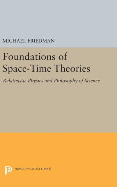 Book cover of: Foundations of Space-Time Theories. By: Michael Friedman