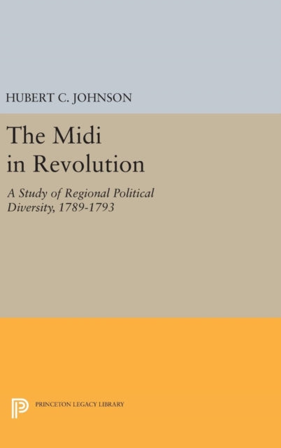 Book cover of: Midi in Revolution. By: Hubert C. Johnson