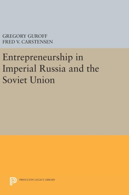 Book cover of: Entrepreneurship in Imperial Russia and the Soviet Union. By: Gregory Guroff