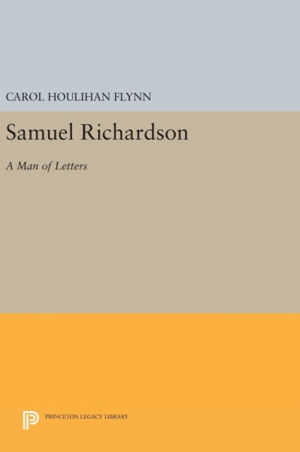 Book cover of: Samuel Richardson. By: Carol Houlihan Flynn