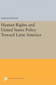 Book cover of: Human Rights and United States Policy Toward Latin America. By: Lars Schoultz