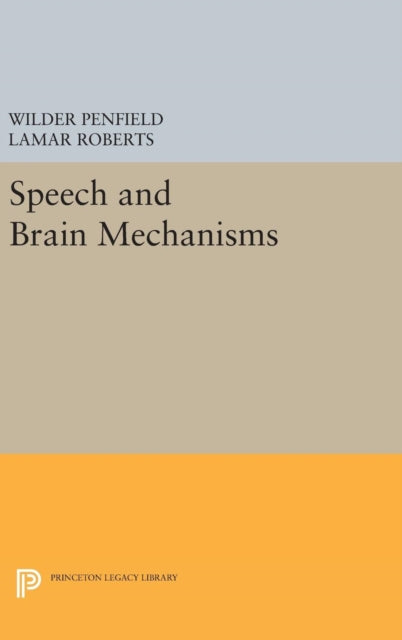 Book cover of: Speech and Brain Mechanisms. By: Wilder Penfield