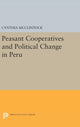 Book cover of: Peasant Cooperatives and Political Change in Peru. By: Cynthia McClintock