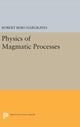 Book cover of: Physics of Magmatic Processes. By: Robert Bero Hargraves