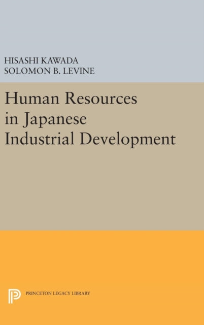 Book cover of: Human Resources in Japanese Industrial Development. By: Hisashi Kawada
