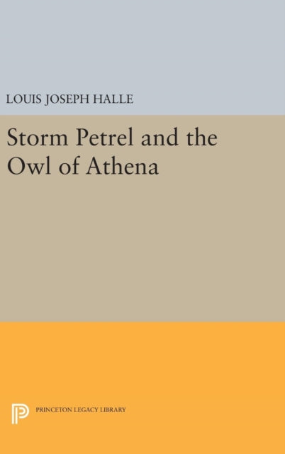 Book cover of: Storm Petrel and the Owl of Athena. By: Louis Joseph Halle