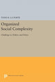Book cover of: Organized Social Complexity. By: Todd R. La Porte