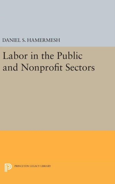 Book cover of: Labor in the Public and Nonprofit Sectors. By: Daniel S. Hamermesh