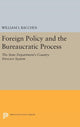 Book cover of: Foreign Policy and the Bureaucratic Process. By: William I. Bacchus