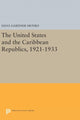 Book cover of: United States and the Caribbean Republics, 1921-1933. By: Dana Gardner Munro