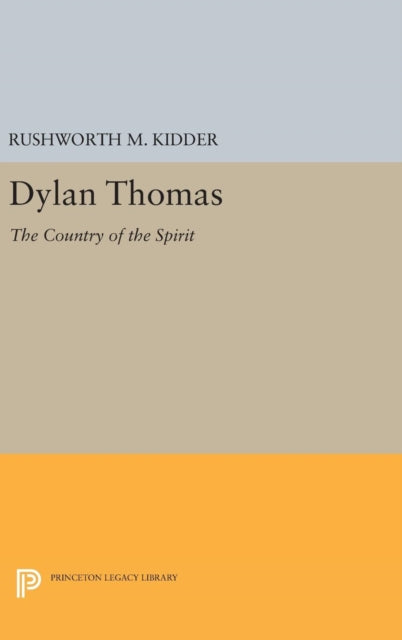 Book cover of: Dylan Thomas. By: Rushworth M. Kidder