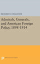 Book cover of: Admirals, Generals, and American Foreign Policy, 1898-1914. By: Richard D. Challener