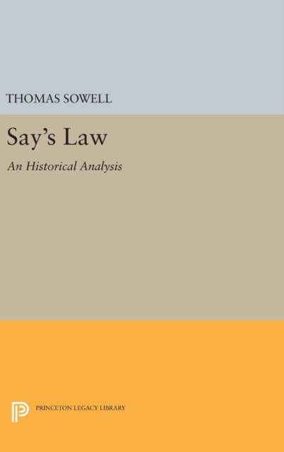 Book cover of: Say's Law. By: Thomas Sowell