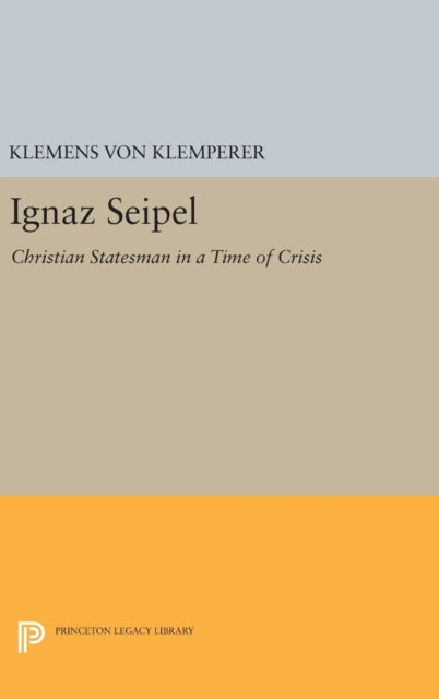 Book cover of: Ignaz Seipel. By: Klemens Von Klemperer