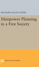 Book cover of: Manpower Planning in a Free Society. By: Richard Allen Lester
