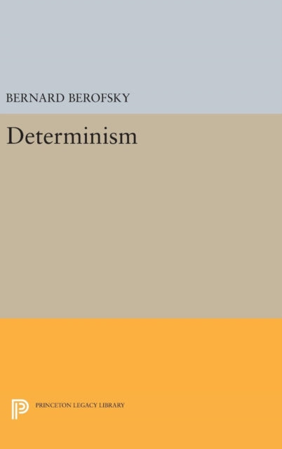 Book cover of: Determinism. By: Bernard Berofsky