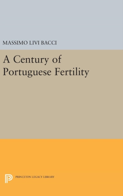 Book cover of: Century of Portuguese Fertility. By: Massimo Livi Bacci