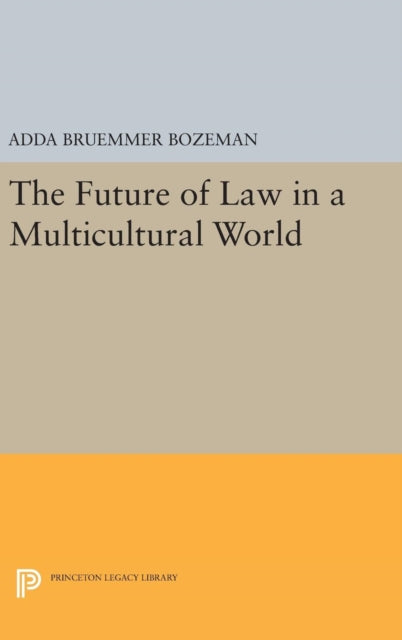 Book cover of: Future of Law in a Multicultural World. By: Adda Bruemmer Bozeman