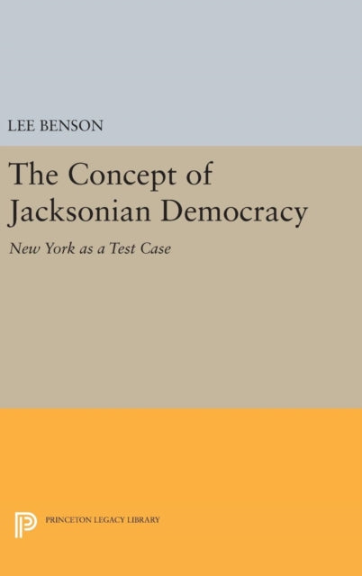 Book cover of: Concept of Jacksonian Democracy. By: Lee Benson