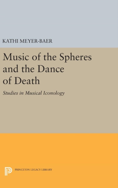 Book cover of: Music of the Spheres and the Dance of Death. By: Kathi Meyer-Baer